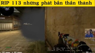 RIP 113 những phát bắn thần thánh p8