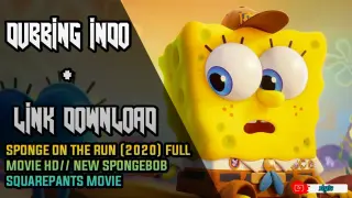 SPONGE ON THE RUN (2020) FULL MOVIE HD// NEW SPONGEBOB SQUAREPANTS MOVIE (DUB INDO)