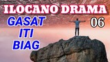 ILOCANO DRAMA || GASAT ITI BIAG 06