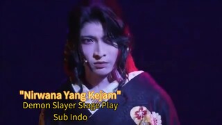 Nirwana Yang Kejam - Demon Slayer Stage Play Song Sub indo Kimetsu No Yaiba