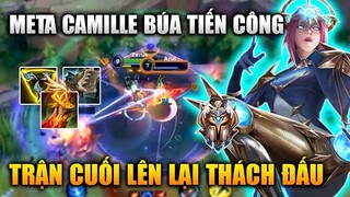 [LMHT Tốc Chiến] Camille Meta Búa Tiến Công Trận Cuối Lên Lại Thách Đấu Trong Liên Minh Tốc Chiến