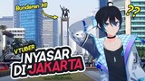 VTUBER MASUK DUNIA NYATA - Tolongin Gue Nyasar di Jakarta
