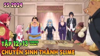Lúc Đó, Tôi Đã Chuyển Sinh Thành Slime Mùa 3 | Tập 12 + 13cs | Anime Tháng 6
