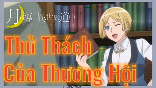 Thử Thách Của Thương Hội