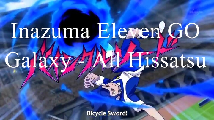 Inazuma Eleven GO- Galaxy - All Hissatsu