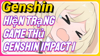 Hiện Trạng Game Thủ Genshin Impact 1