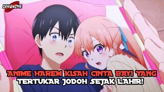 ANIME HAREM BAYI YANG TERTUKAR GEDENYA DINIKAHIN!