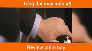 Tổng đài may mắn p5