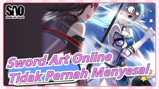 Sword Art Online|[Epic] Tidak Pernah Menyesal Mencintai SAO Di Hidup Ini