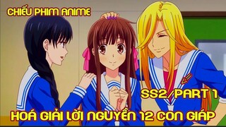 Cô Thôn Nữ Và Gia Tộc Chàng Soái Ca Bị Lời Nguyền 12 Con Giáp Ss2-Part 1 | Tóm Tắt Anime