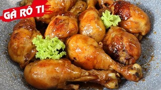 Cách làm GÀ RÔ TI thơm ngon bất bại - Món Ăn Ngon