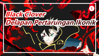 Black Clover
Delapan Pertarungan Ikonik_1