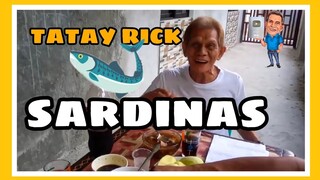 TATAY RICK:SARDINAS