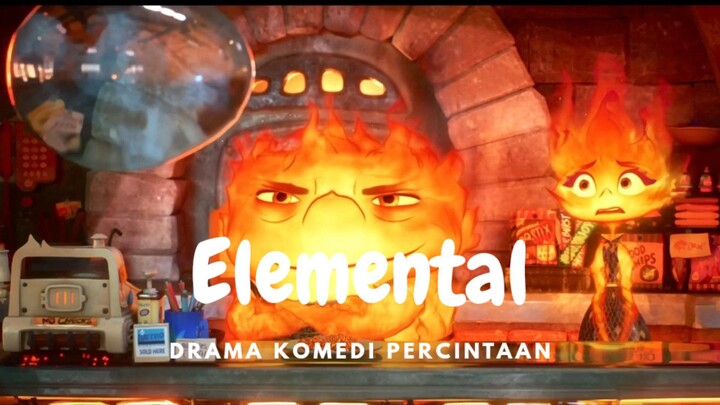 Film Elemental. Drama Komedi Percintaan.