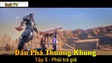 Đấu Phá Thương KhungTập 5 - Phải trả giá