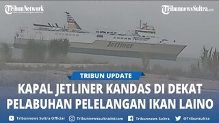 Kapal Jetliner Kandas di Dekat Pelabuhan Pelelangan Ikan Laino Muna Sulawesi Tenggara