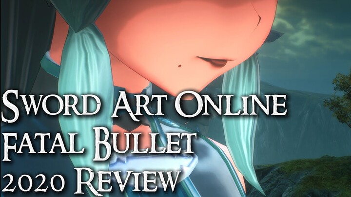 Sword Art Online Fatal Bullet 2020 (Ultimate Review!!)