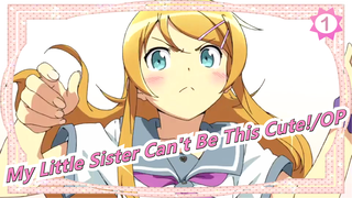 [My Little Sister Can't Be This Cute!] IRONY Anime| OP Full Version_1