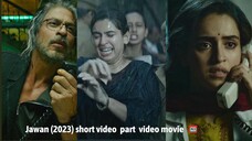 Jawan (2023) short video ( part 44 ) video movie play #hdvideoseries #Jawan #ibrahimkhan_zerotokhan