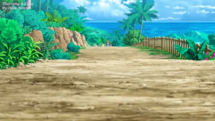 (Alda-fansub) Pocket Monster Sun and Moon (OP-Song2) - Alola (Thai Sub)