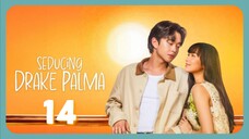 Seducing Drake Palma : Episode 14