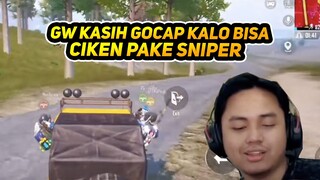 Gw Kasih Gocap Kalo Bisa Ciken Pake Sniper | Pubg Mobile Indonesia