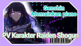 [Genshin Impact Memainkan piano] PV Karakter Raiden Shogun