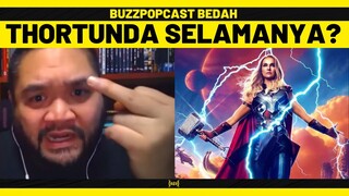 THORTUNDA?: 3 SPOILERS Mengapa THOR: LOVE & TUNDA Ditunda Selamanya Di Malaysia!