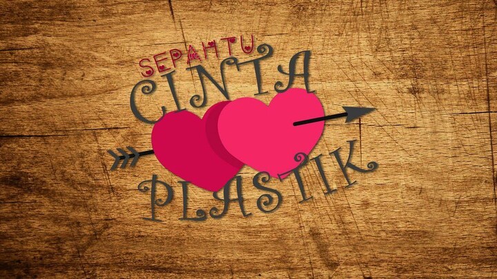 Sepahtu_Cinta_Plastik