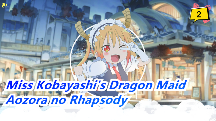 Miss Kobayashi's Dragon Maid - OPAozora no Rhapsody（Vocal Only）_2