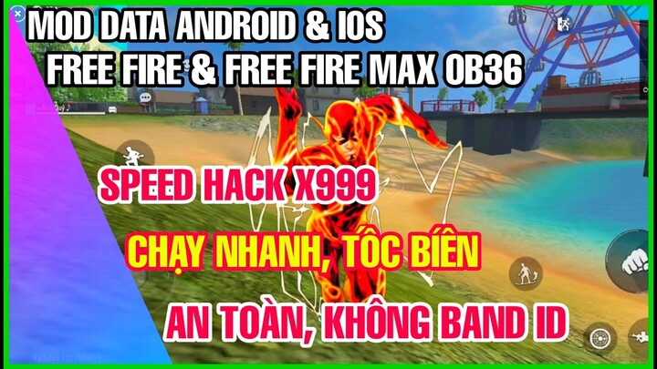 ANDROID - IOS❗ HƯỚNG DẪN CHƠI DATA CHẠY NHANH, TỐC BIẾN FREE FIRE OB36 MỚI NHẤT❗  KHÔNG KHÓA NICK.