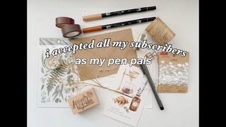 i accepted all my subscribers as my pen pals (for real)