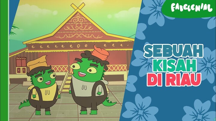 SEBUAH KISAH DI RUMAH ADAT RIAU YANG INDAH - Fabelenial (Animasi Fabel Indonesia)