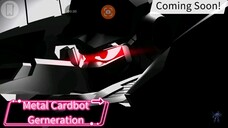 Metal Cardbot Generation (Season 3) Coming Soon