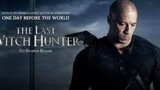 Tóm tắt Review Tên Phim:   Chiến binh săn phù thủy - The Last Witch Hunter (2015)