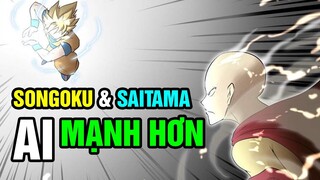 Songoku Và Saitama: Người Tám Lạng Kẻ Nửa Cân Ai Mới Thực Sự Là Người Mạnh Hơn?