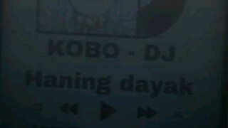 kobo - DJ haning dayak