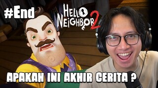 INILAH ENDING HELLO NEIGHBOR 2 ! - Hello Neighbor 2 Part Ending