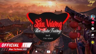 Sầu Vương Nơi Quân Trường ( TTM Remix ) SơnX  | Anh xa quê nhà, em cũng theo chồng |Nhạc Tik Tok EDM