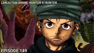 PERJALANAN MENUJU DUNIA BARU!! HXH 149 (CHAPTER 340)