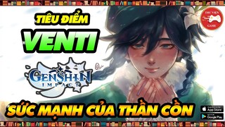 Genshin Impact Nhân Vật || Tiêu điểm VENTI - CÁCH CHƠI, CÁCH BUILD HIỆU QUẢ || Thư Viện Game