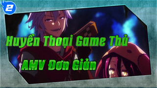 [Huyền Thoại Game Thủ: Zero] AMV Đơn Giản_2