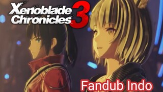 This Good Bye is not The End_Xenoblade Chronicles 3 [Fandub Indo]