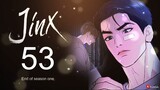 เม้าท์มอย/สปอยJinx manhwa chapter 53 (End of  season one)