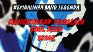 kbalinya sang legenda, mengungkap masalalu brook the soul king 💀