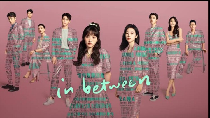 [ C-Drama ] In Between Epsd21 SubIndo.