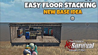 EASY FLOOR STACKING NEW BASE IDEA - Last Island Of Survival