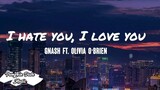 I Hate you, I love you by gnash - Lyrics