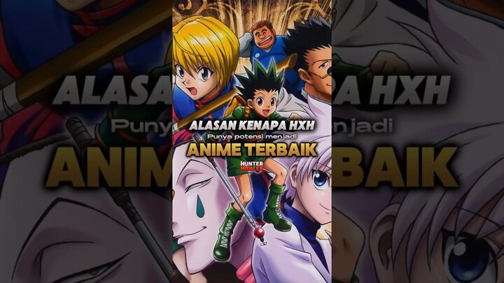 Hunter X Hunter bakal jadi anime terbaik🔥 gimana? #hunterxhunter #hunterxhunteredit #anime