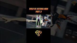 Denji vs katana man part 2